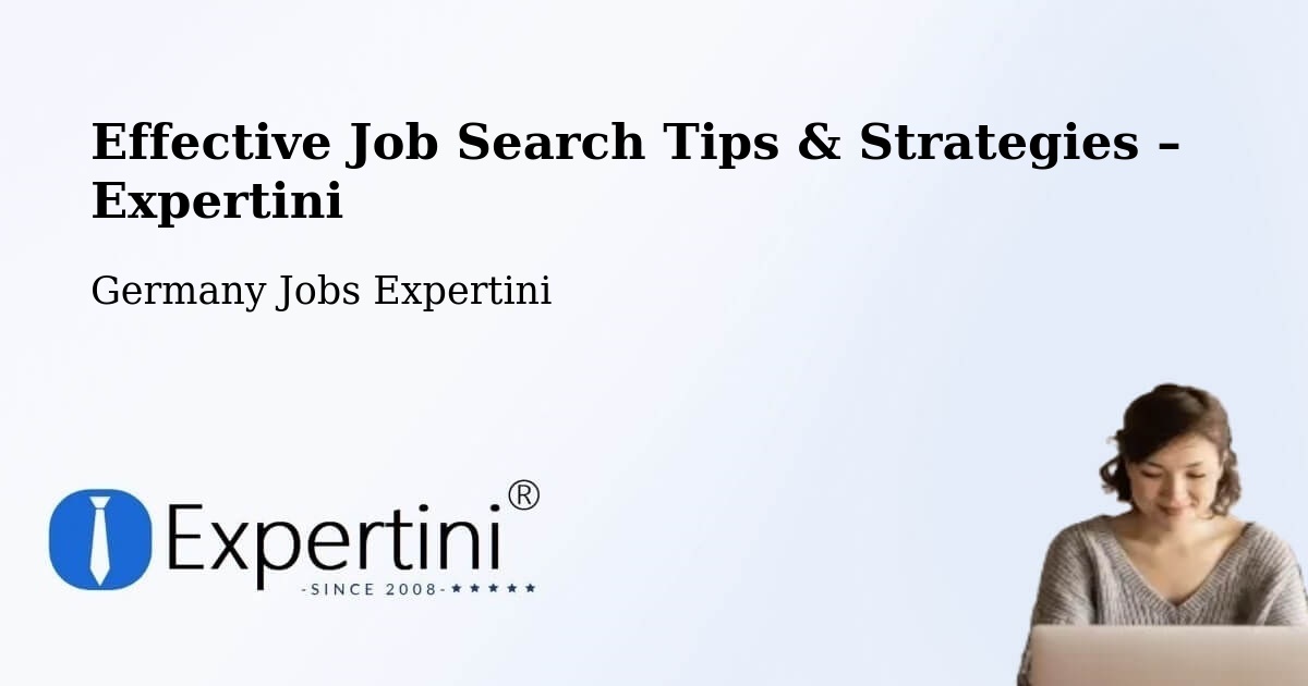 Job Search Tips & Strategies for Job Seekers – Attenweiler - Attenweiler, Germany Jobs Expertini