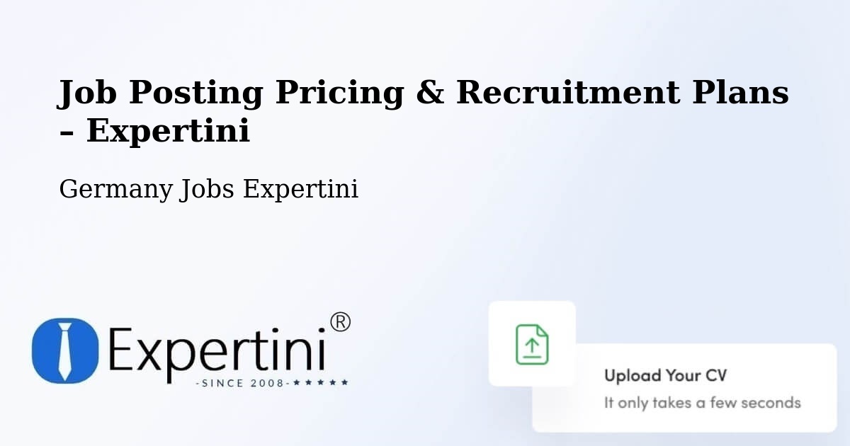 Job Posting Pricing & Recruitment Plans – Attenweiler - Attenweiler, Germany Jobs Expertini